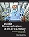 Health Communication in the 21st Century -  Wright, Kevin B., Paperback