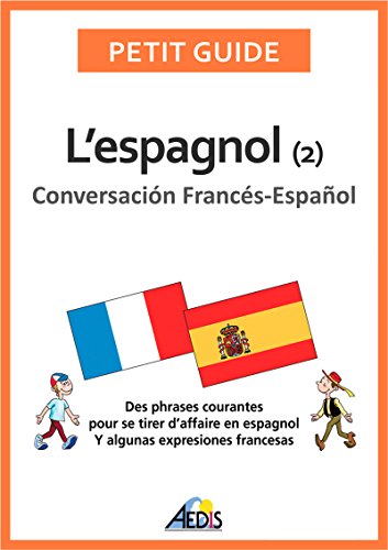 Télécharger L’espagnol: Conversación Francés-Español (Petit guide t. 74) PDF Ebook En Ligne