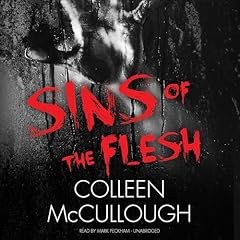 Sins of the Flesh Audiobook By Colleen McCullough cover art