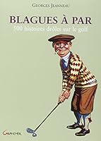 Blagues à par - 500 histoires drôles sur le golf 2733910116 Book Cover