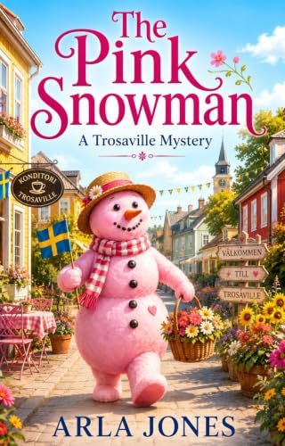 The Pink Snowman: A Trosaville Mystery (Trosaville Tales Book 3) (English Edition)