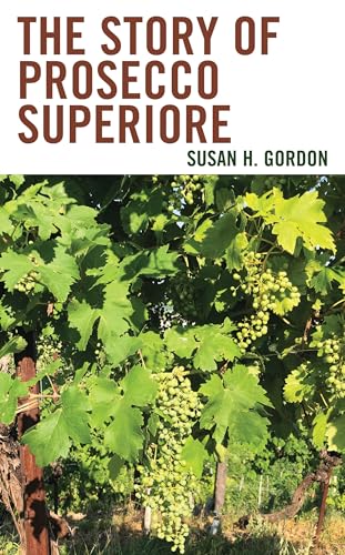 The Story of Prosecco Superiore