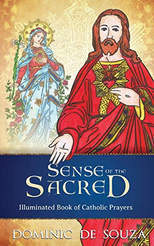 Sense of the Sacred: Illuminated Book of Catholic Prayers