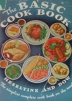 THE BASIC COOKBOOK : A completely revised and enlarged edition of GOOD COOKING MADE EASY AND ECONOMICAL B001O85F4I Book Cover