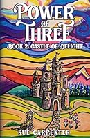 The Castle of Delight (The Power of Three) B0G349H295 Book Cover