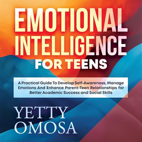 Emotional Intelligence for Teens by Yetty Omosa episode artwork