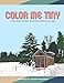 Color Me Tiny: A Tiny House Coloring Book for Adults of All Ages