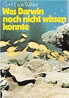 Was Darwin Noch Nicht Wissen Konnte: D. Naturgeschichte D. Biospheare 3421027005 Book Cover