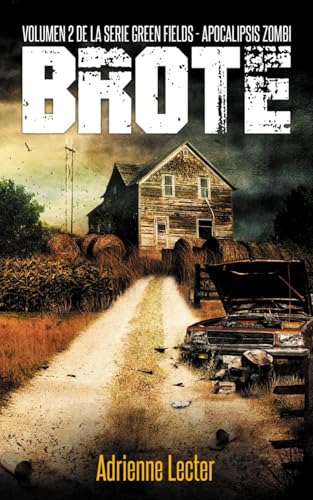 Brote - Volumen 2 de la serie Green Fields - Apocalipsis Zombi