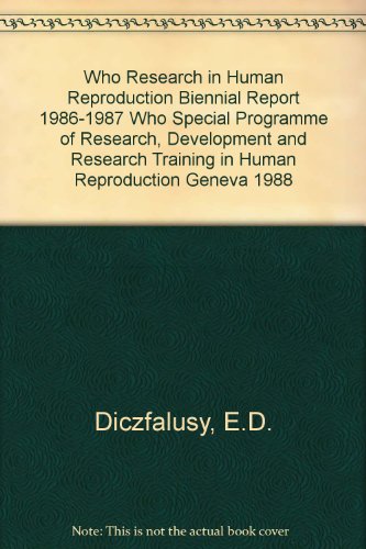 Research in Human Reproduction: research in human reproduction, biennial report (1986-1987)