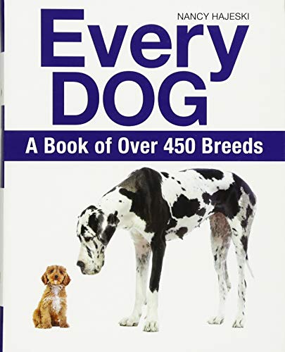 [Nancy Hajeski] Every Dog: A Book of Over 450 Breeds [Paperback]