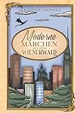  Moderne Märchen aus dem Wienerwald