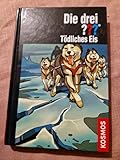 Die drei ??? Tödliches Eis