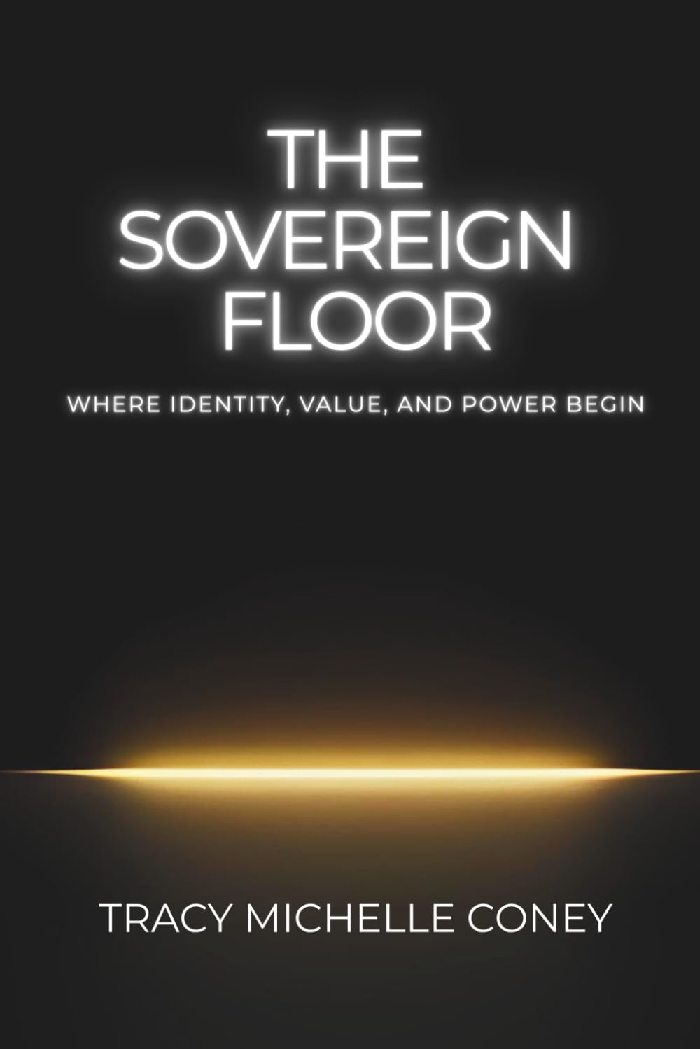 The Sovereign Floor: Where Identity, Value & Power Begin