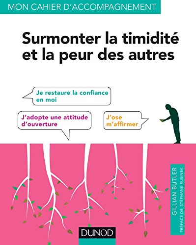 Surmonter la timidité et la peur des autres - avec les TCC: avec les TCC