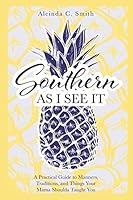 Southern As I See It 0578781700 Book Cover