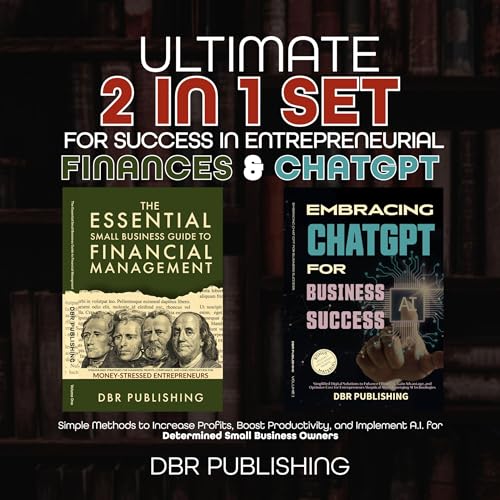 Ultimate 2 in 1 Set for Success in Entrepreneurial Finances and ChatGPT [Written by DBR Publishing] episode artwork