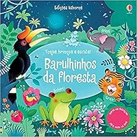 Barulhinhos da floresta. Toque brinque e escute (Em Portugues do Brasil) 1474923526 Book Cover