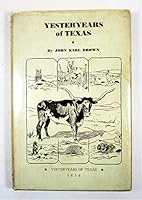 Yesteryears of Texas B004BPGCMK Book Cover