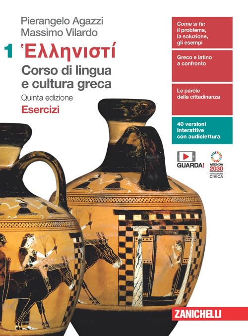 Hellenistì. Corso di lingua e cultura greca. Esercizi. Per le Scuole superiori. Con Contenuto digitale (fornito elettronicamente) (Vol. 1)