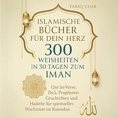 Islamische Bücher für dein Herz - 300 WEISHEITEN IN 30 TAGEN ZUM IMAN Titelbild