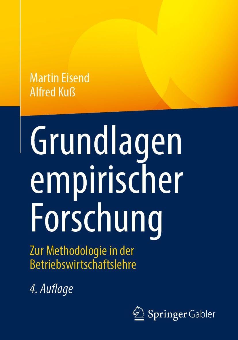 Grundlagen empirischer Forschung: Zur Methodologie in der Betriebswirtschaftslehre