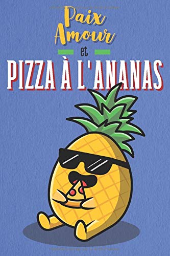 Carnet de notes: cahier ligné sur le thème pizza à l'ananas, pour notes ou journal intime