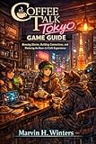  Coffee Talk Tokyo Game Guide: Brewing Stories, Building Connections, and Mastering the Neon-Lit Café Experience