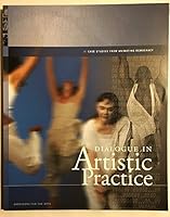 Dialogue in Artistic Practice: Case Studies from Animating Democracy (Art & Civic Engagement) 1879903350 Book Cover