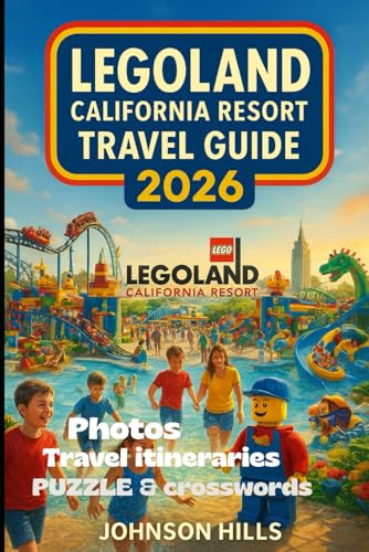 LEGOLAND California Resort Travel Guide 2026: Rides, Shows, Water Park