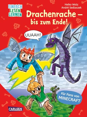 Minecraft 3: Drachenrache – bis zum Ende!: Einfach Lesen Lernen | Erstlesebuch für Jungen und Mädchen der 1. Klasse mit vielen Bildern und Leseurkunde – 3. Lesestufe (3)