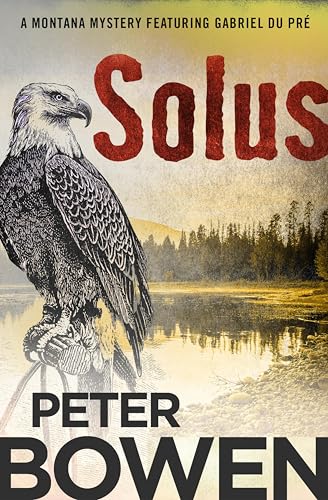 Solus (The Montana Mysteries Featuring Gabriel Du Pré Book 15)