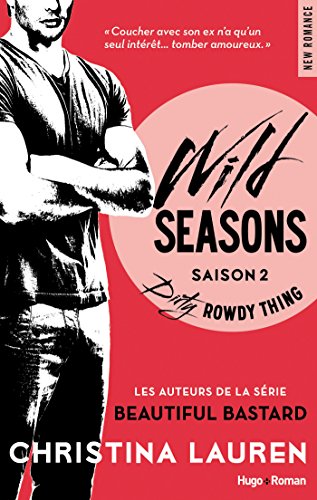 Télécharger Wild Seasons saison 2 Dirty rowdy thing (NEW ROMANCE) Francais PDF