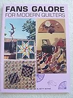 Fans Galore for Modern Quilters 0961260882 Book Cover