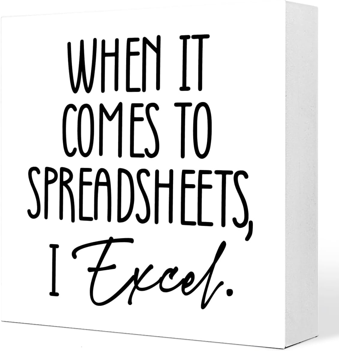 7x7 Inch Funny Spreadsheet Box Sign, Office Desk Decor Farmhouse