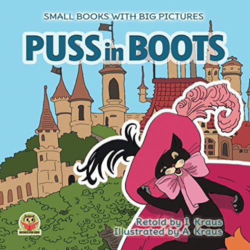 Image of PUSS in BOOTS: A short funny fairy tale with pictures. For reading aloud with toddlers 2-6 years old who are learning to read. Bedtime stories for little boys and girls