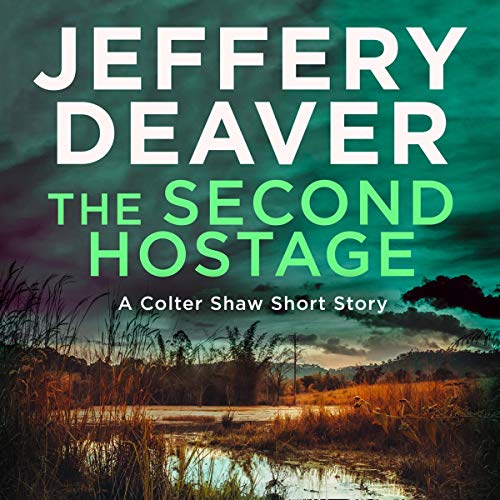 The Second Hostage A Colter Shaw Short Story (Audio Download) Jeffery