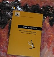 The Library of Liberarl Arts: Harrington; His Political Writings - Representative Selections (1955) B0017CUPYG Book Cover