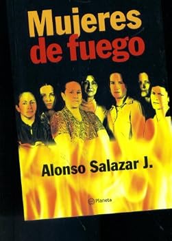 Paperback MUJERES DE FUEGO. PRIMERA EDICION MAYO DE 2002. IN SPANISH. [Spanish] Book
