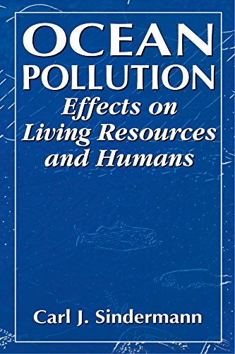 Ocean Pollution: Effects on Living Resources and Humans (CRC Marine Science)