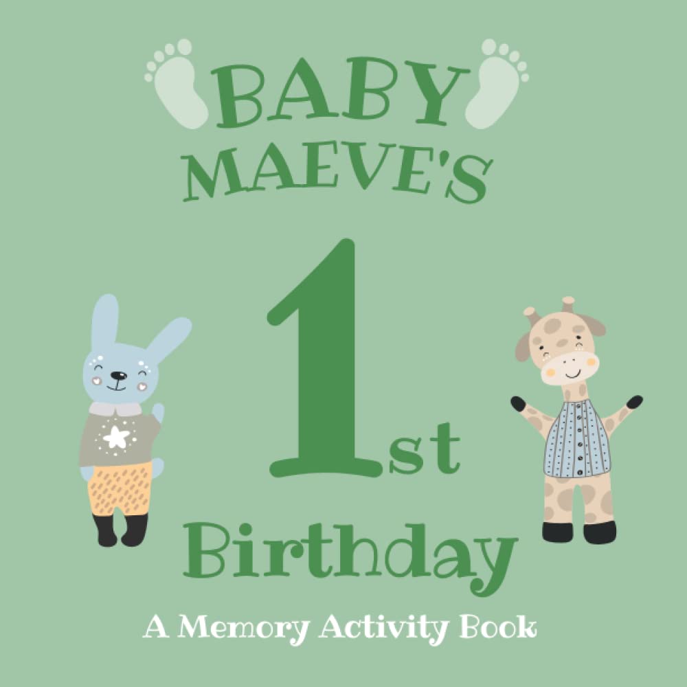 Baby Maeve's First Birthday: A Memory Activity Book