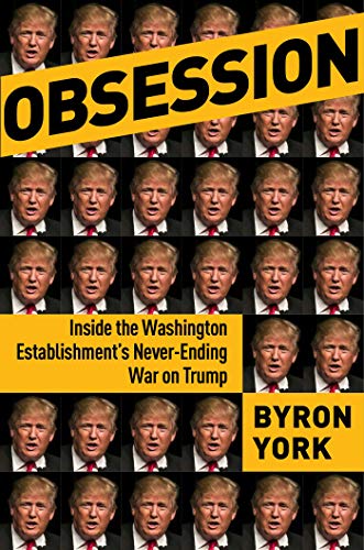 Obsession: Inside the Washington Establishment's Never-Ending War on T Obsession: Inside the Washington Establishment's Never-Ending War on T