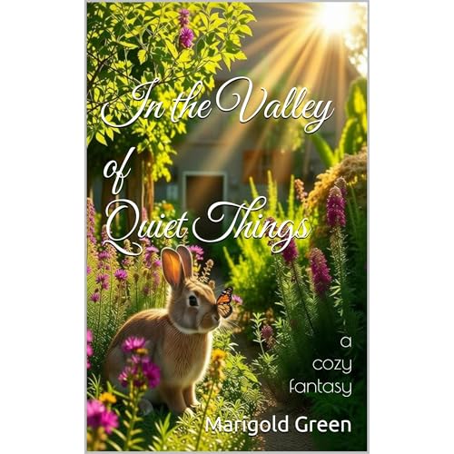 In the Valley of Quiet Things Audiolibro Por Marigold Green arte de portada