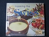 Cooking the Swiss Way (Easy Menu Ethnic Cookbooks)