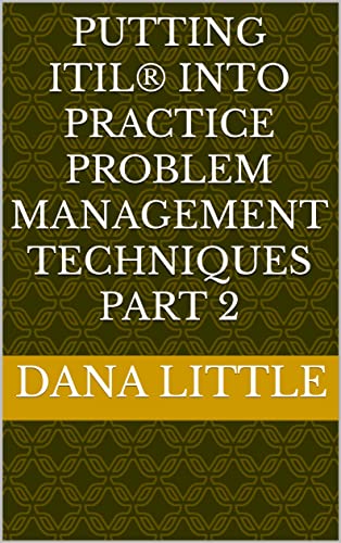 Amazon.co.jp: Putting ITIL® into Practice Problem Management Techniques ...