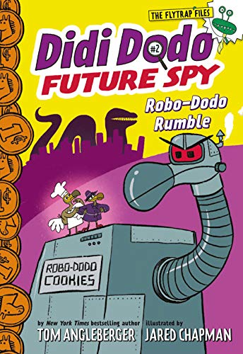 Didi Dodo, Future Spy: Robo-Dodo Rumble (Didi Dodo, Future Spy #2) (The Flytrap Files)