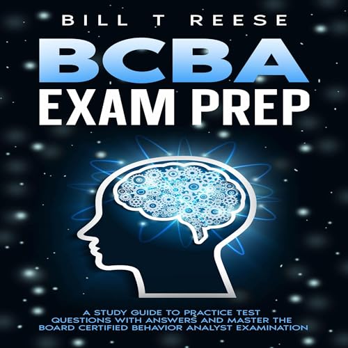 BCBA Exam Prep A Study Guide to Practice Test Questions