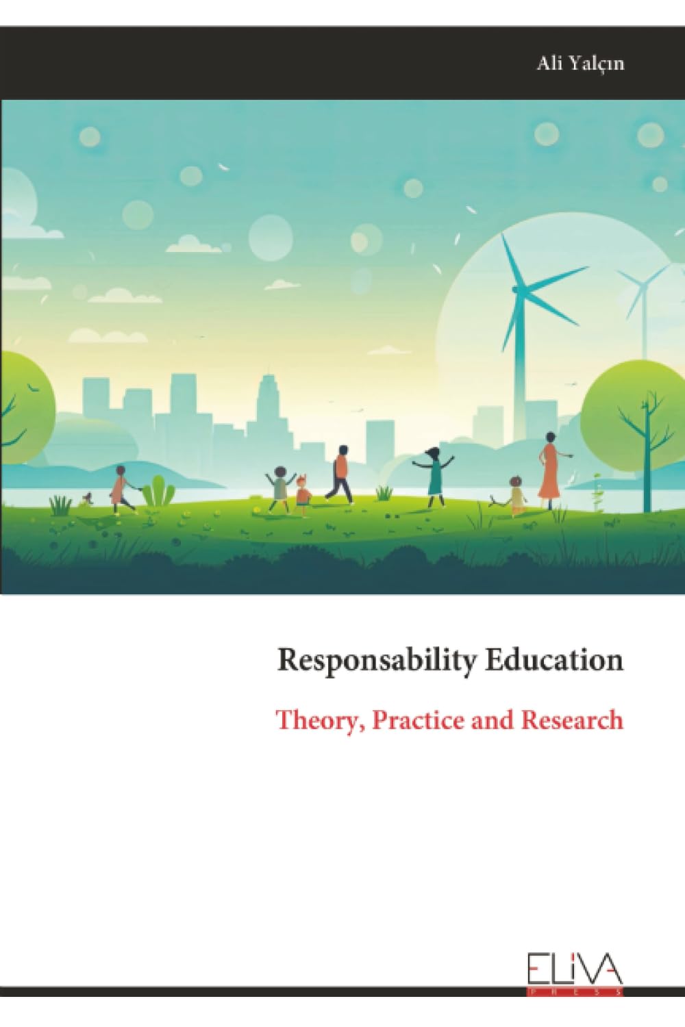 Responsability Education: Theory, Practice and Research