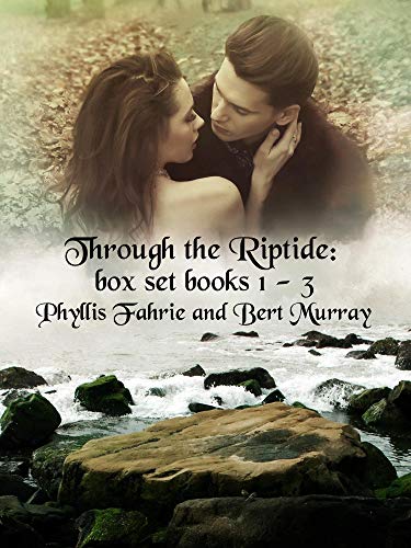 Through the Riptide: box set books 1 - 3 by [Bert Murray, Phyllis Fahrie]
