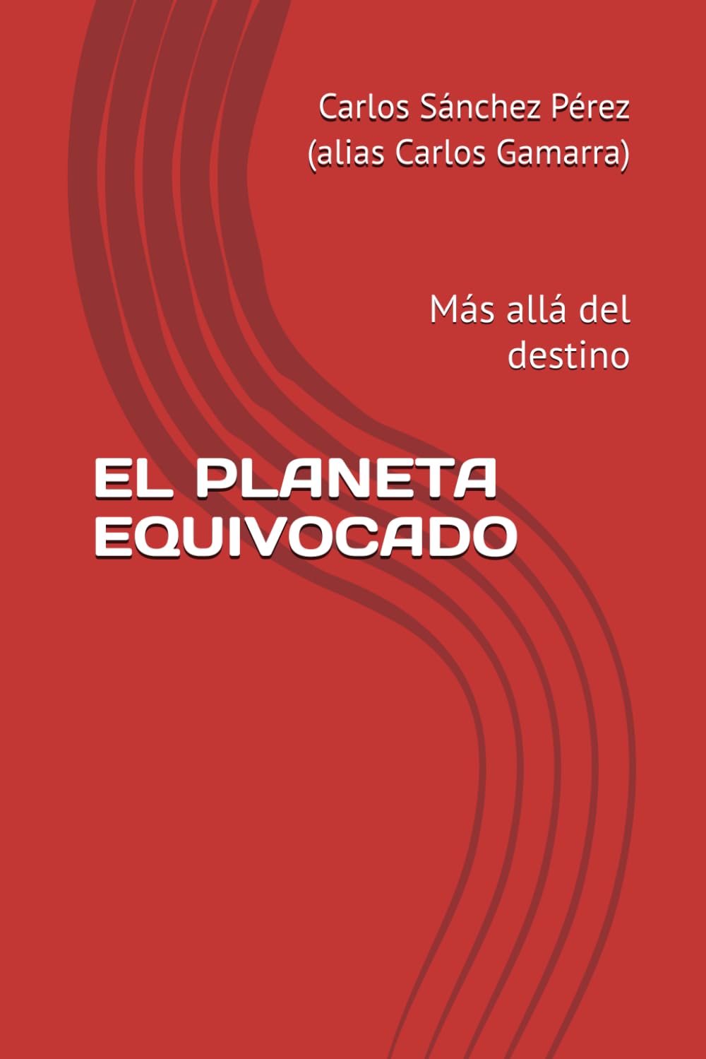 EL PLANETA EQUIVOCADO: Más allá del destino